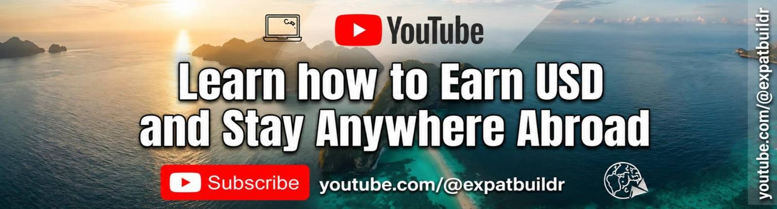 Learn how to Earn USD and Stay Anywhere Abroad — Subscribe on YouTube @expatbuildr